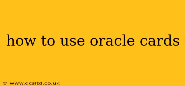 how to use oracle cards