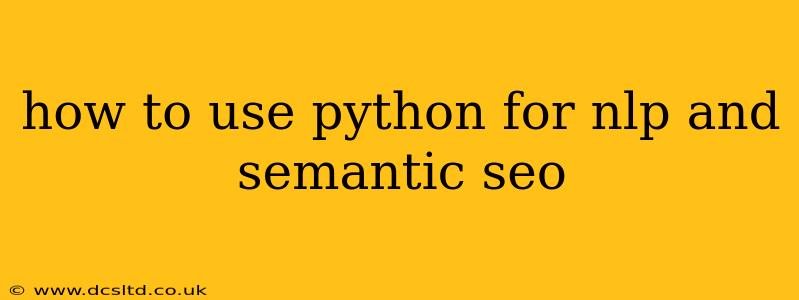 how to use python for nlp and semantic seo
