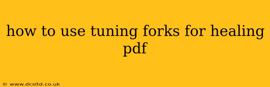 how to use tuning forks for healing pdf
