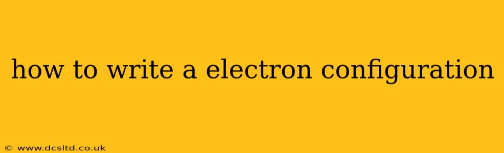 how to write a electron configuration