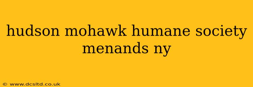 hudson mohawk humane society menands ny