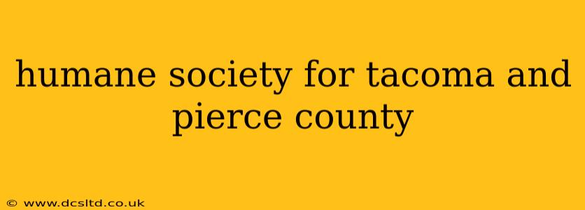 humane society for tacoma and pierce county