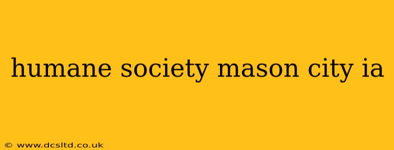 humane society mason city ia