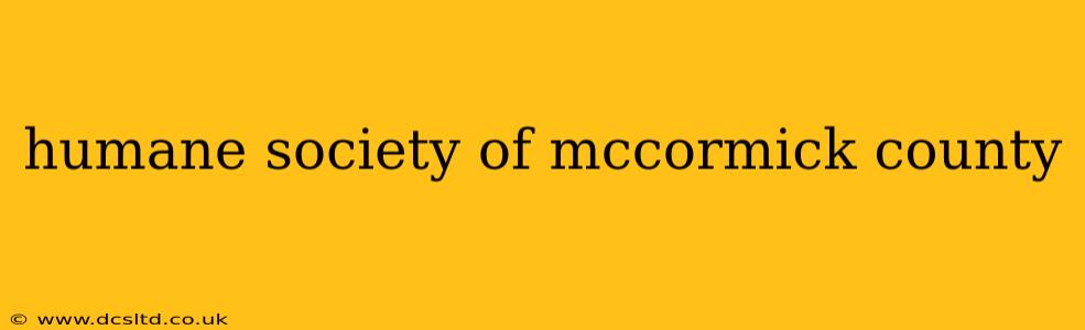 humane society of mccormick county