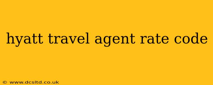 hyatt travel agent rate code