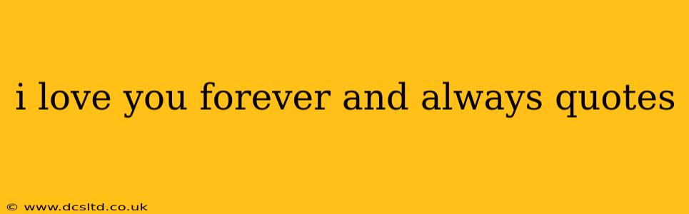 i love you forever and always quotes