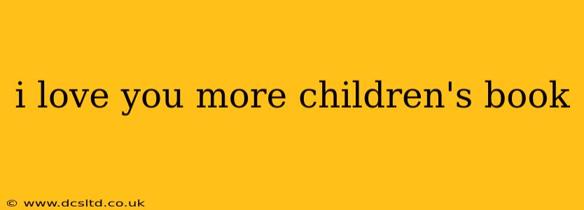i love you more children's book