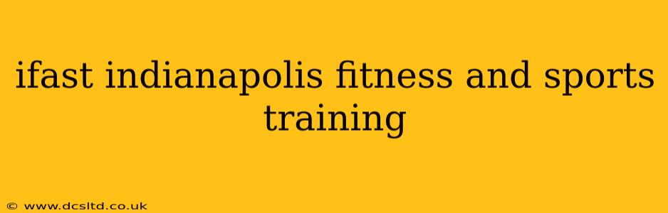 ifast indianapolis fitness and sports training