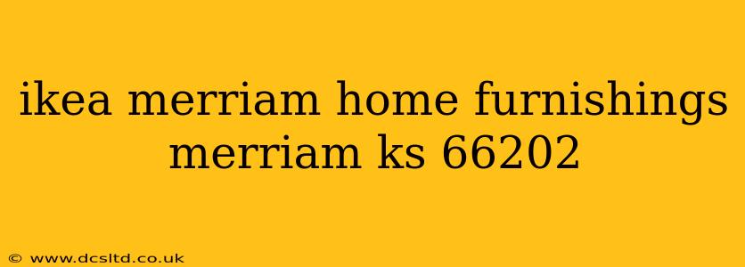 ikea merriam home furnishings merriam ks 66202