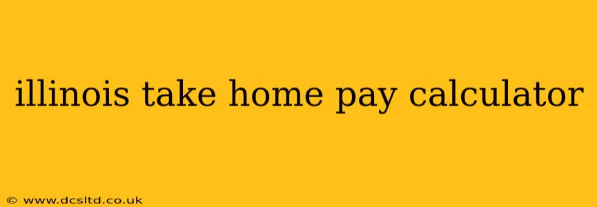 illinois take home pay calculator