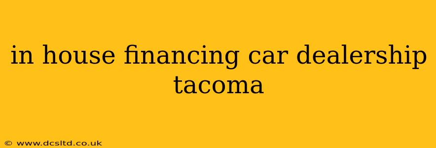 in house financing car dealership tacoma