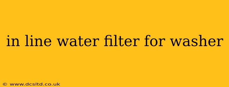 in line water filter for washer