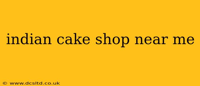 indian cake shop near me