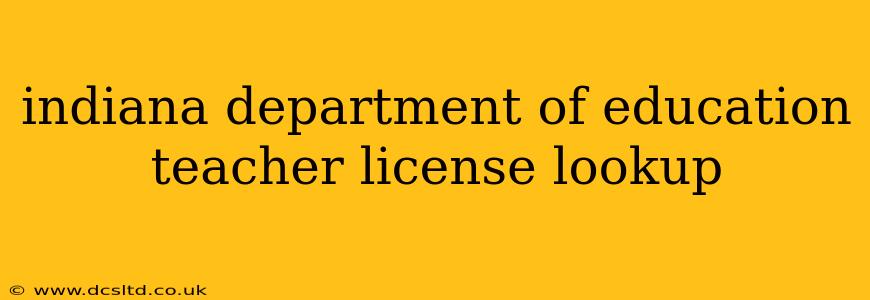 indiana department of education teacher license lookup