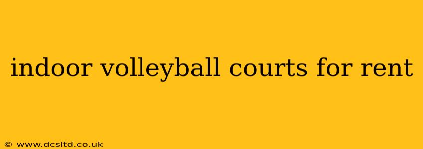 indoor volleyball courts for rent