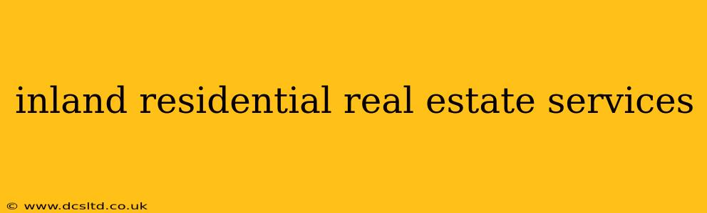 inland residential real estate services