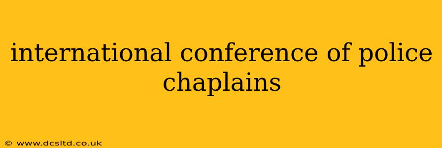 international conference of police chaplains