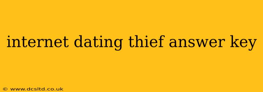 internet dating thief answer key
