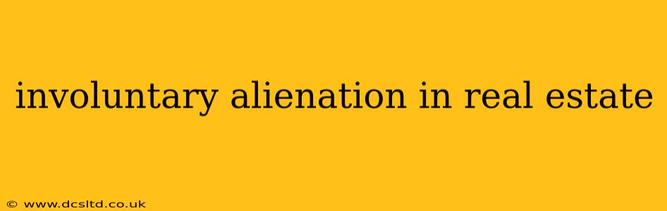 involuntary alienation in real estate