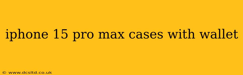 iphone 15 pro max cases with wallet