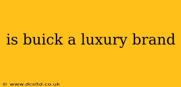 is buick a luxury brand