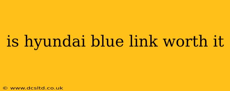 is hyundai blue link worth it