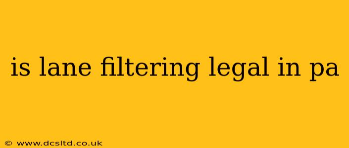 is lane filtering legal in pa