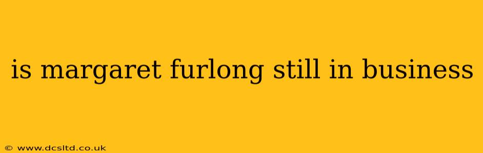 is margaret furlong still in business