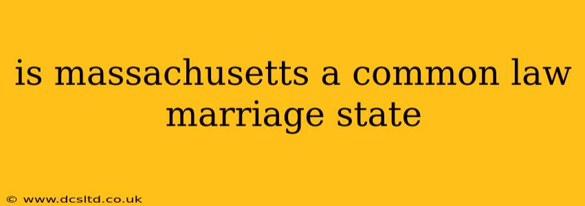 is massachusetts a common law marriage state