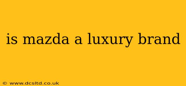 is mazda a luxury brand