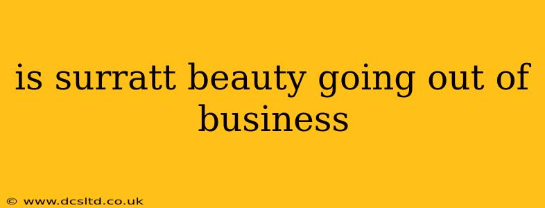 is surratt beauty going out of business