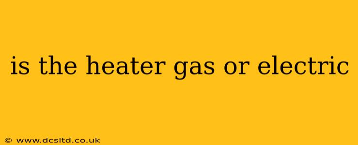 is the heater gas or electric