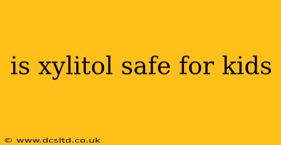 is xylitol safe for kids