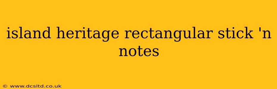 island heritage rectangular stick 'n notes