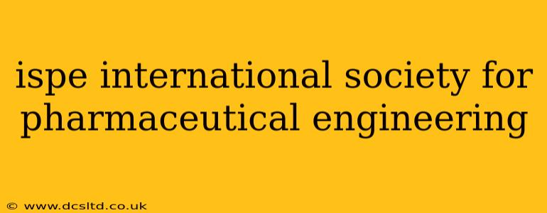 ispe international society for pharmaceutical engineering