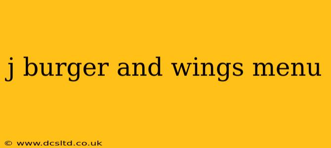 j burger and wings menu
