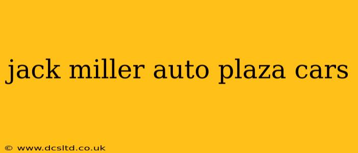 jack miller auto plaza cars