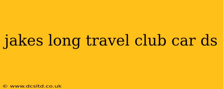 jakes long travel club car ds