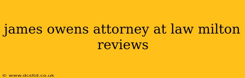 james owens attorney at law milton reviews