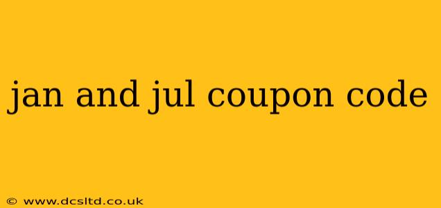 jan and jul coupon code
