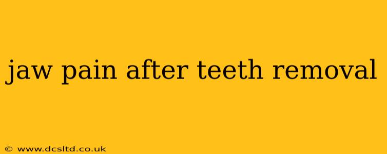 jaw pain after teeth removal
