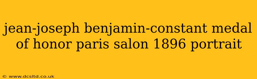 jean-joseph benjamin-constant medal of honor paris salon 1896 portrait