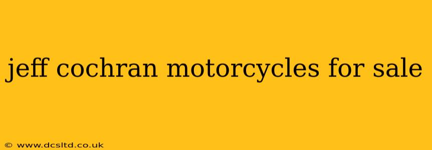 jeff cochran motorcycles for sale