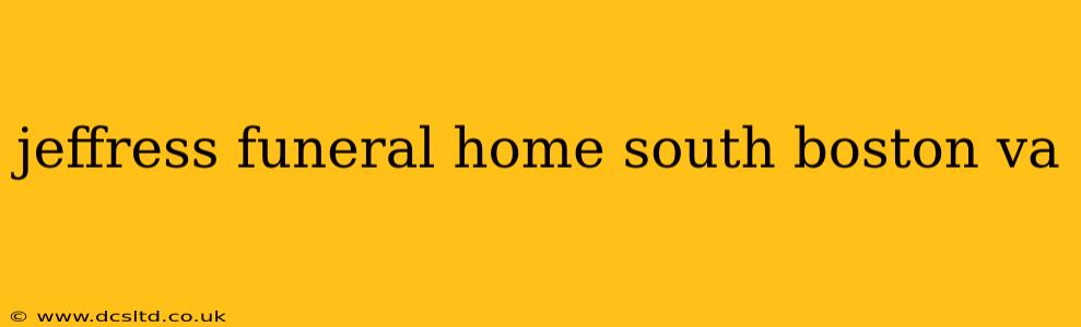 jeffress funeral home south boston va