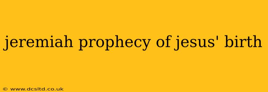 jeremiah prophecy of jesus' birth