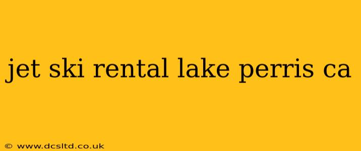 jet ski rental lake perris ca