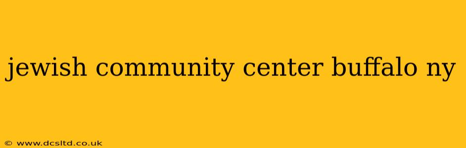 jewish community center buffalo ny