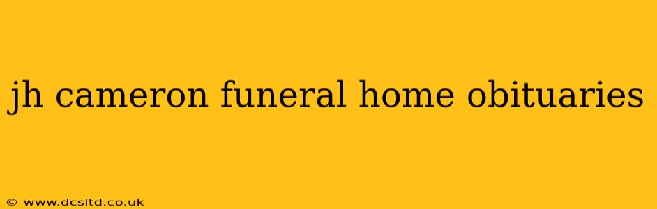 jh cameron funeral home obituaries