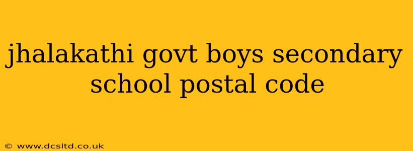 jhalakathi govt boys secondary school postal code