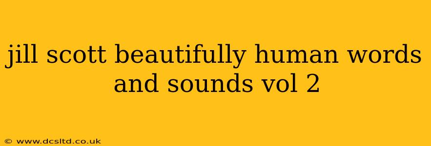 jill scott beautifully human words and sounds vol 2